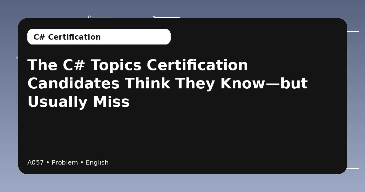 C# certification topics and exam preparation